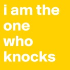 i-am-the-one-who-knocks.jpg